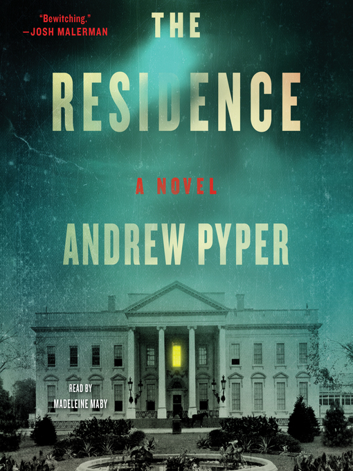 Title details for The Residence by Andrew Pyper - Available
